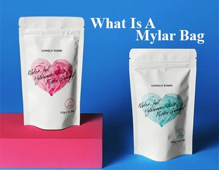 Feature-What Is A Mylar Bag