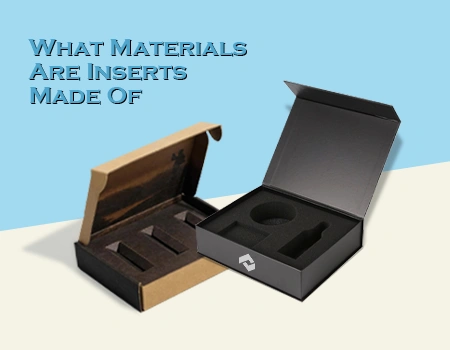What Materials Are Inserts Made Of