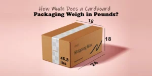 Cardboard Packaging Weigh in Pounds